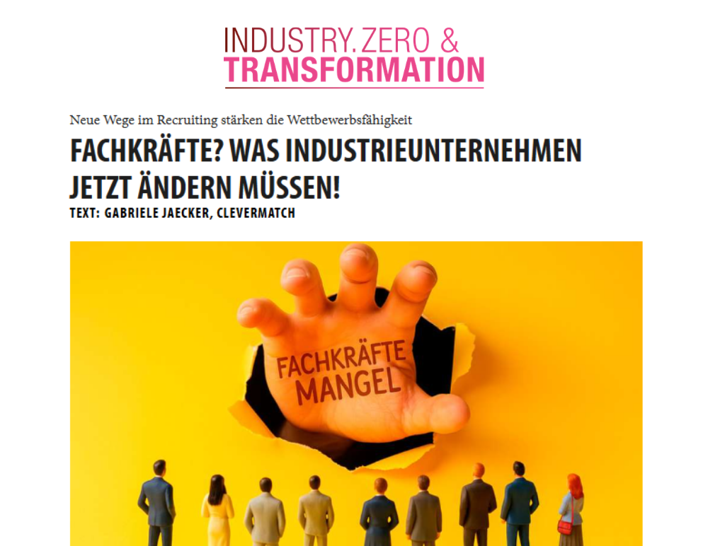 Fachkräfte? Was Industrieunternehmen jetzt ändern müssen!